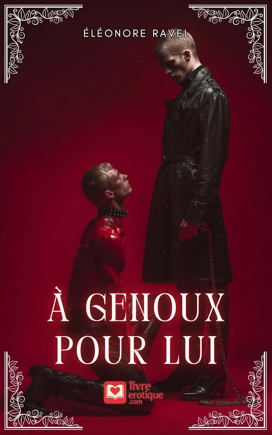 Couverture du roman érotique "À Genoux Pour Lui" par Éléonore Ravel - Livre BDSM disponible sur Amazon